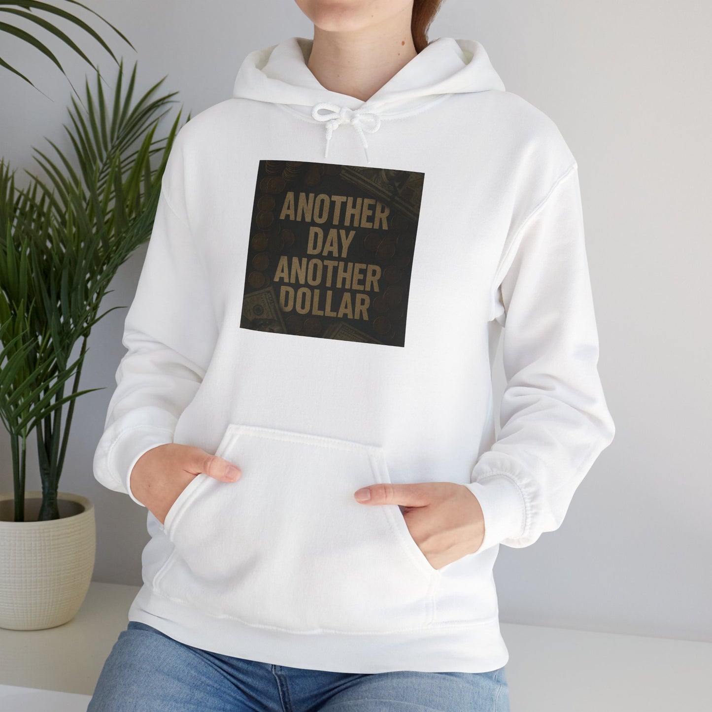 'ANOTHER DAY ANOTHER DOLLAR' Hoodie, Unisex Heavy Blend Sweatshirt, Hooded Sweater, Hooded Jumper.