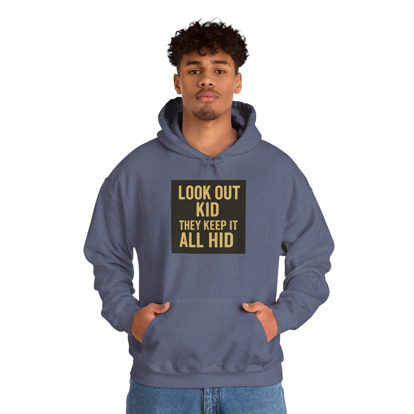 'LOOK OUT KID' Hoodie, Unisex Heavy Blend Sweatshirt, Hooded Sweater, Hooded Jumper.