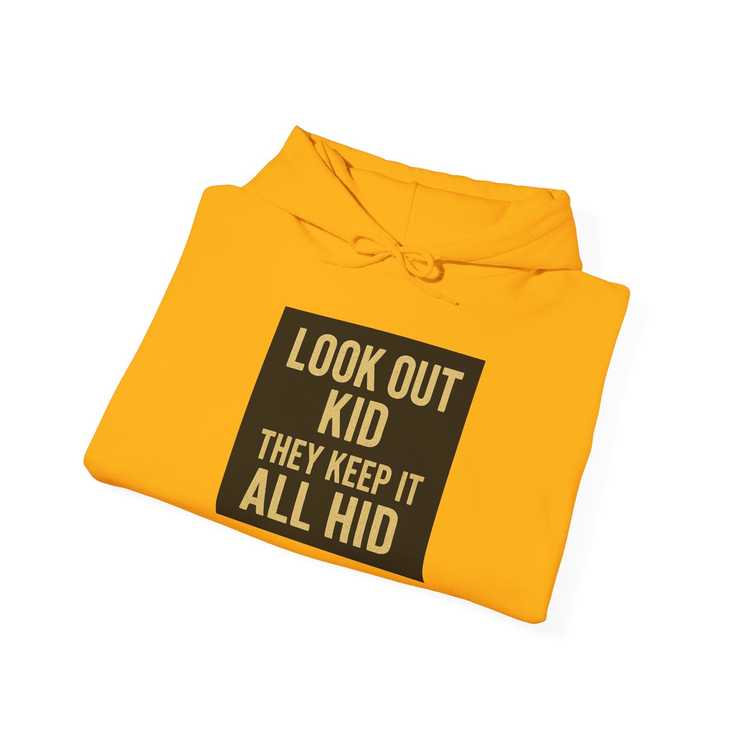 'LOOK OUT KID' Hoodie, Unisex Heavy Blend Sweatshirt, Hooded Sweater, Hooded Jumper.