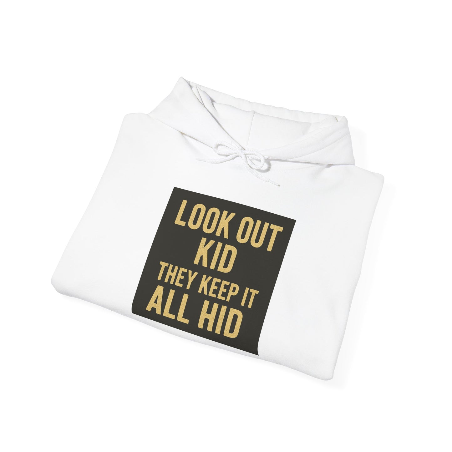 'LOOK OUT KID' Hoodie, Unisex Heavy Blend Sweatshirt, Hooded Sweater, Hooded Jumper.