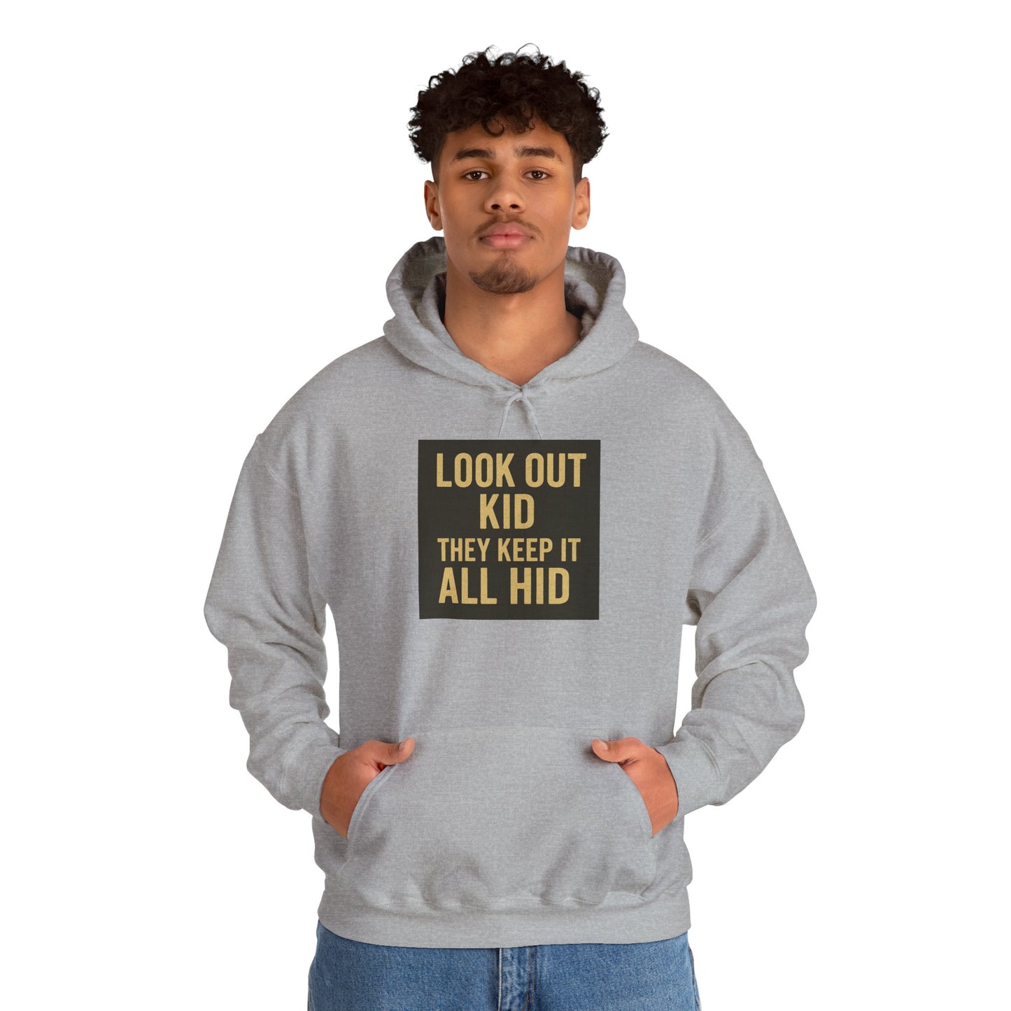 'LOOK OUT KID' Hoodie, Unisex Heavy Blend Sweatshirt, Hooded Sweater, Hooded Jumper.
