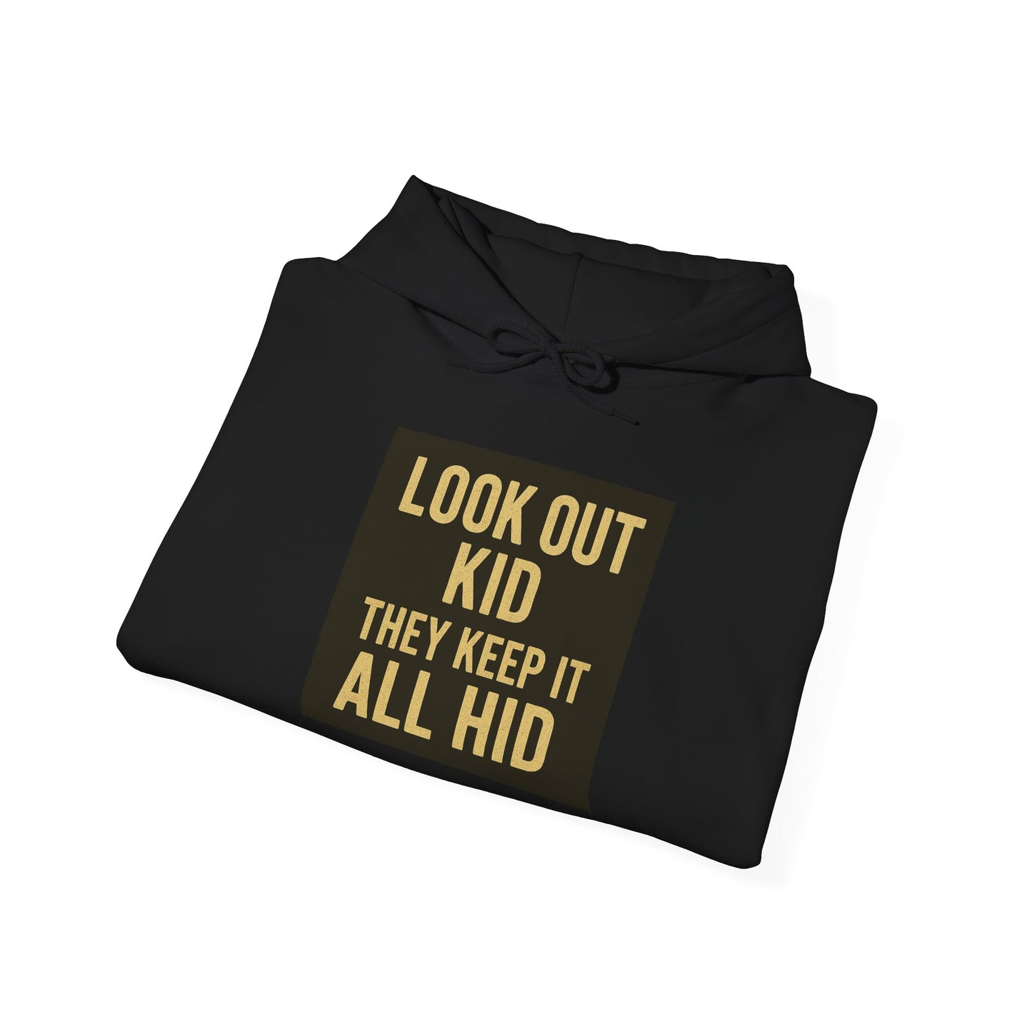 'LOOK OUT KID' Hoodie, Unisex Heavy Blend Sweatshirt, Hooded Sweater, Hooded Jumper.