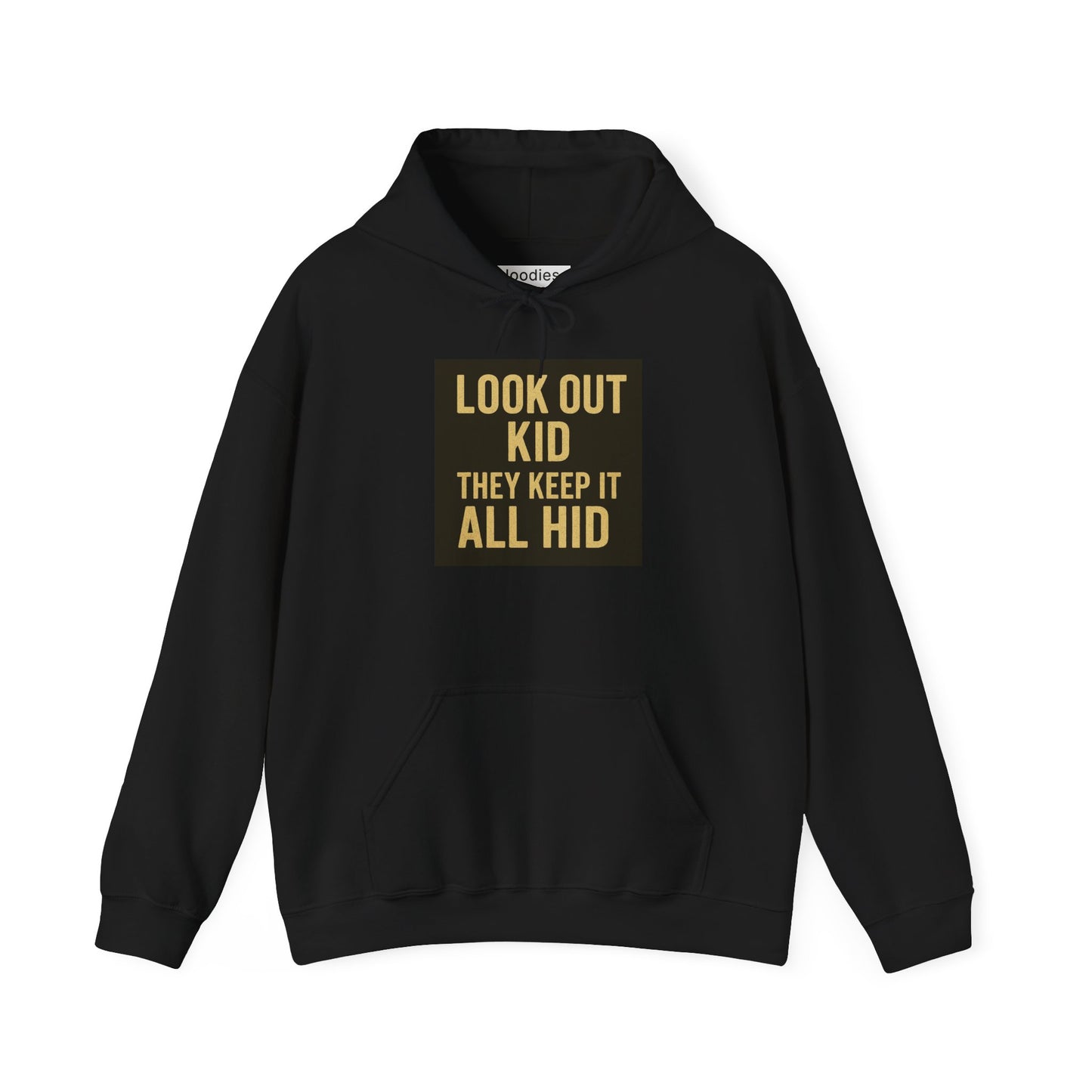 'LOOK OUT KID' Hoodie, Unisex Heavy Blend Sweatshirt, Hooded Sweater, Hooded Jumper.