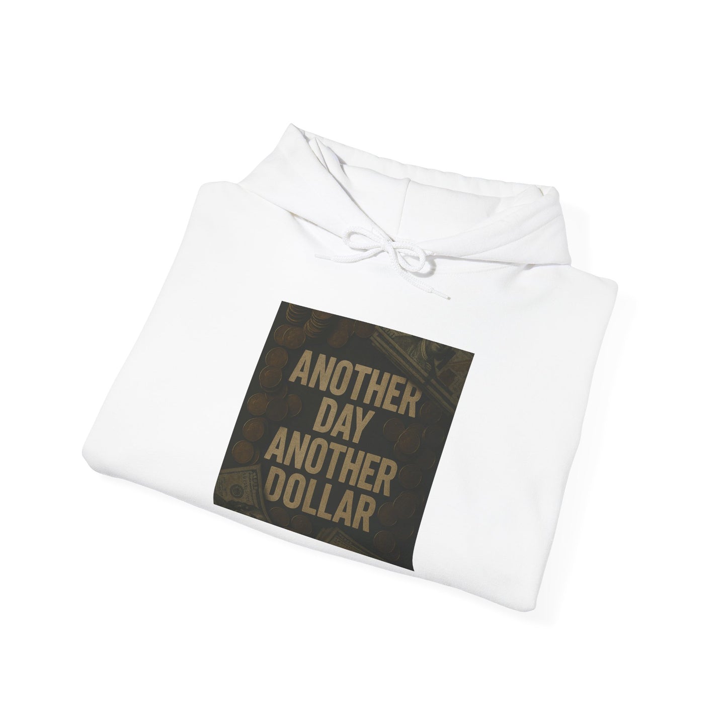 'ANOTHER DAY ANOTHER DOLLAR' Hoodie, Unisex Heavy Blend Sweatshirt, Hooded Sweater, Hooded Jumper.