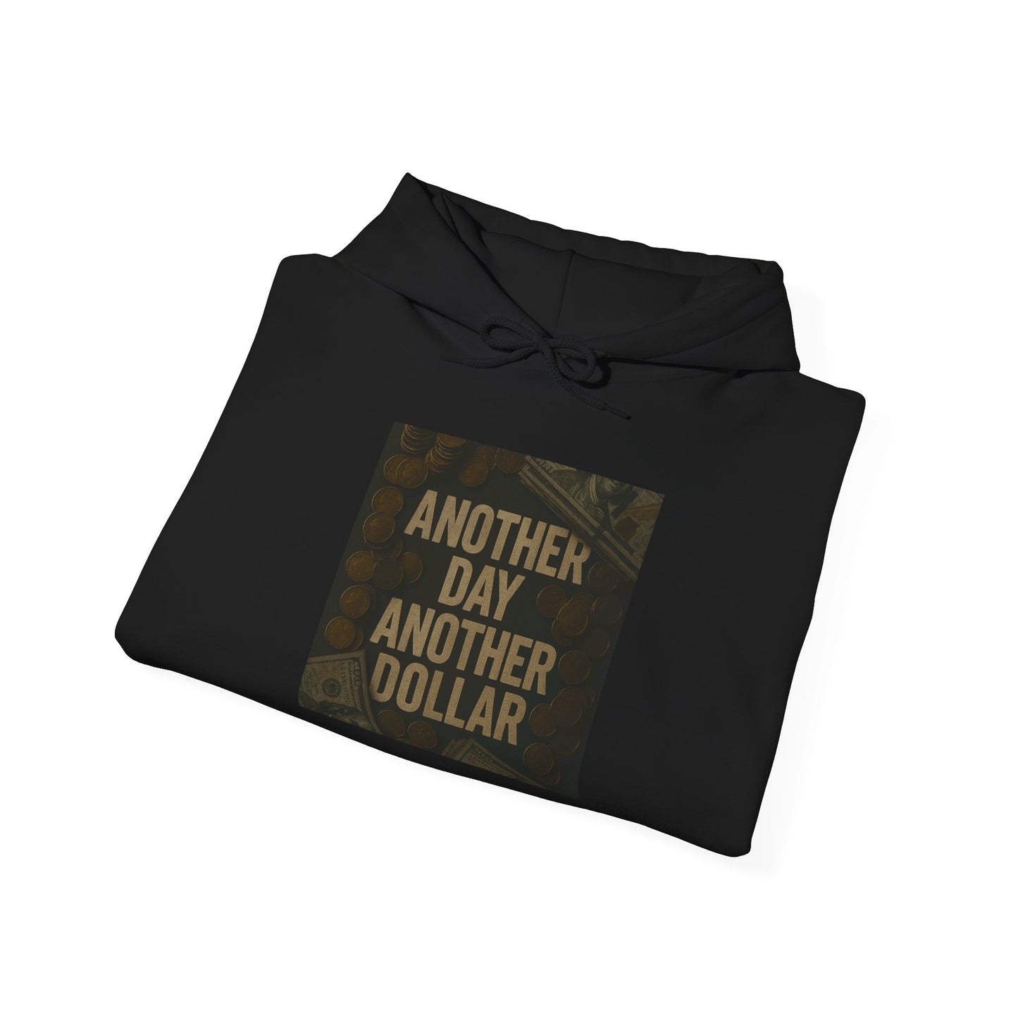 'ANOTHER DAY ANOTHER DOLLAR' Hoodie, Unisex Heavy Blend Sweatshirt, Hooded Sweater, Hooded Jumper.