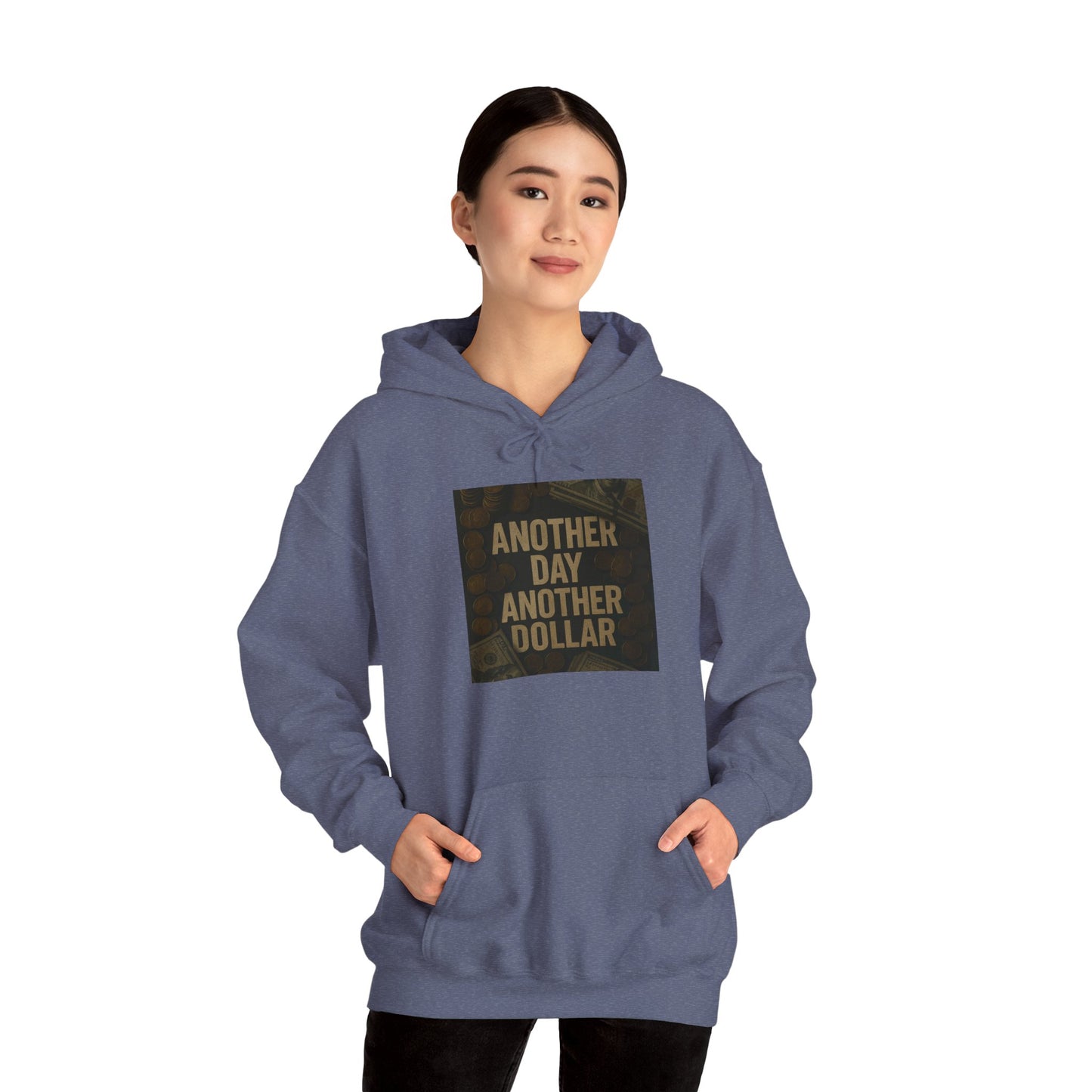 'ANOTHER DAY ANOTHER DOLLAR' Hoodie, Unisex Heavy Blend Sweatshirt, Hooded Sweater, Hooded Jumper.