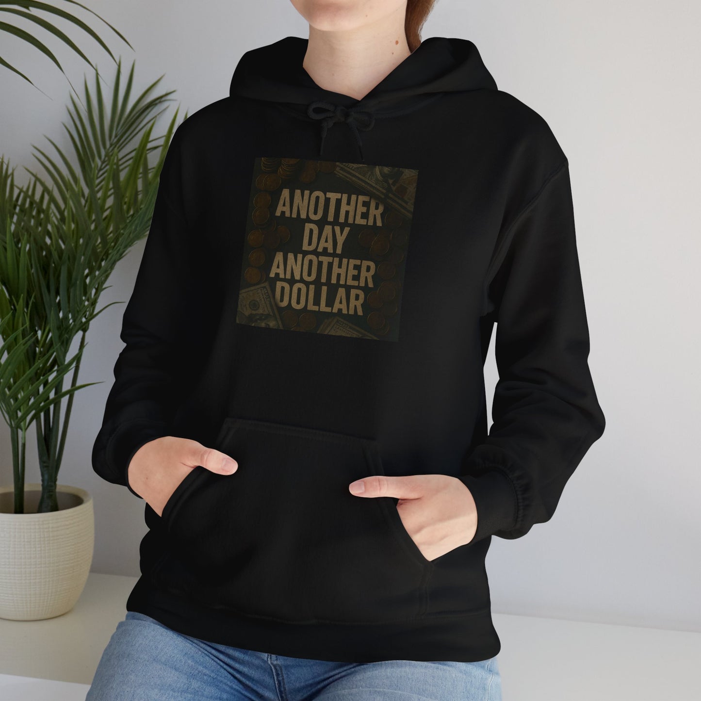 'ANOTHER DAY ANOTHER DOLLAR' Hoodie, Unisex Heavy Blend Sweatshirt, Hooded Sweater, Hooded Jumper.