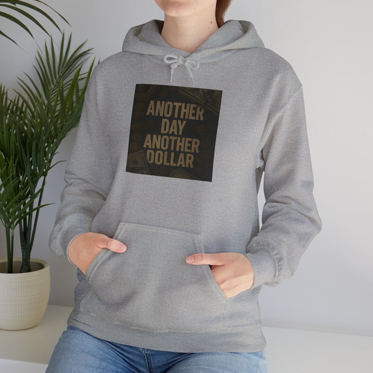'ANOTHER DAY ANOTHER DOLLAR' Hoodie, Unisex Heavy Blend Sweatshirt, Hooded Sweater, Hooded Jumper.