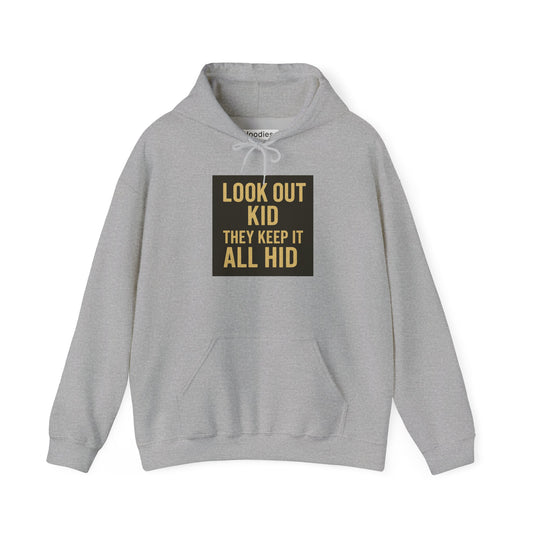 'LOOK OUT KID' Hoodie, Unisex Heavy Blend Sweatshirt, Hooded Sweater, Hooded Jumper.