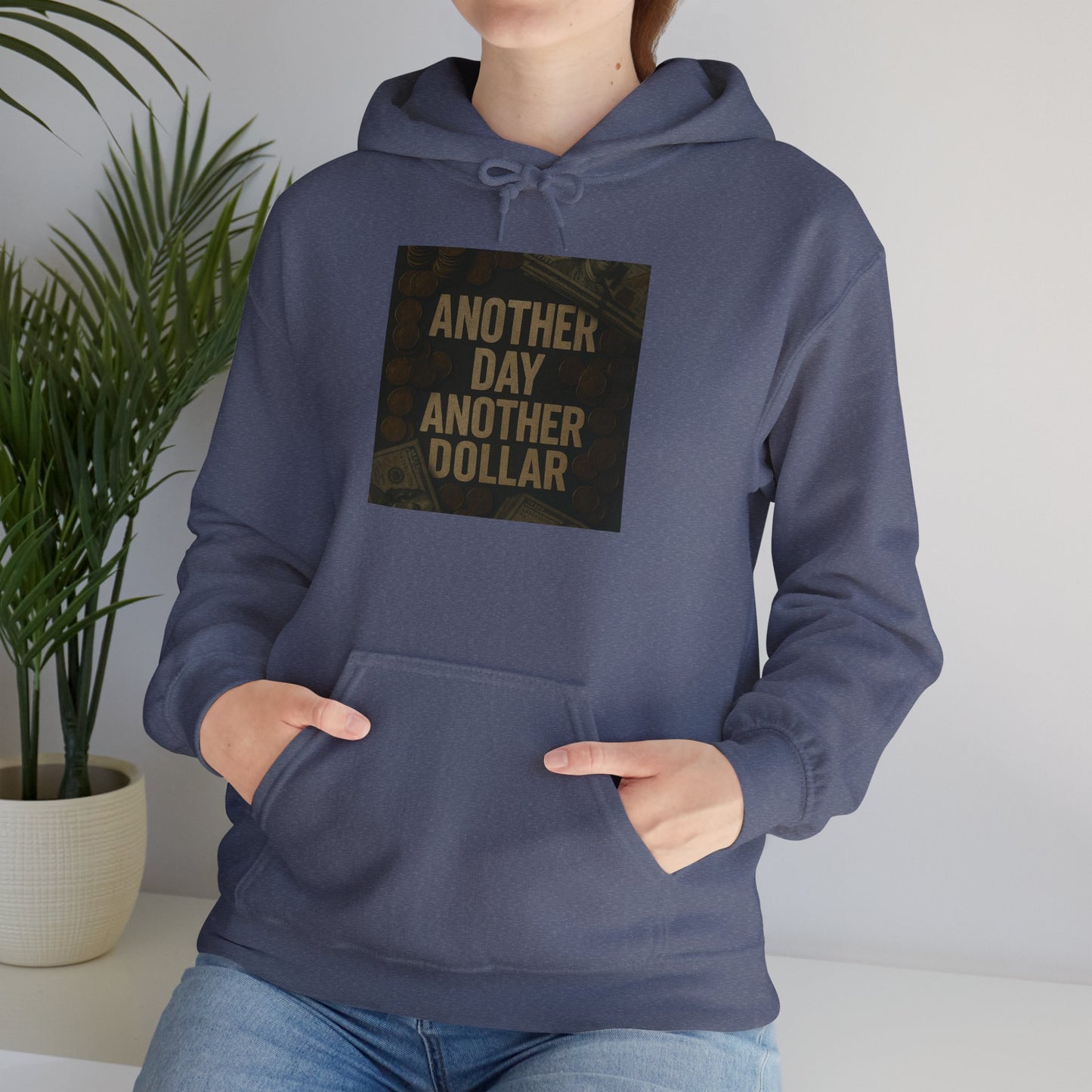 'ANOTHER DAY ANOTHER DOLLAR' Hoodie, Unisex Heavy Blend Sweatshirt, Hooded Sweater, Hooded Jumper.