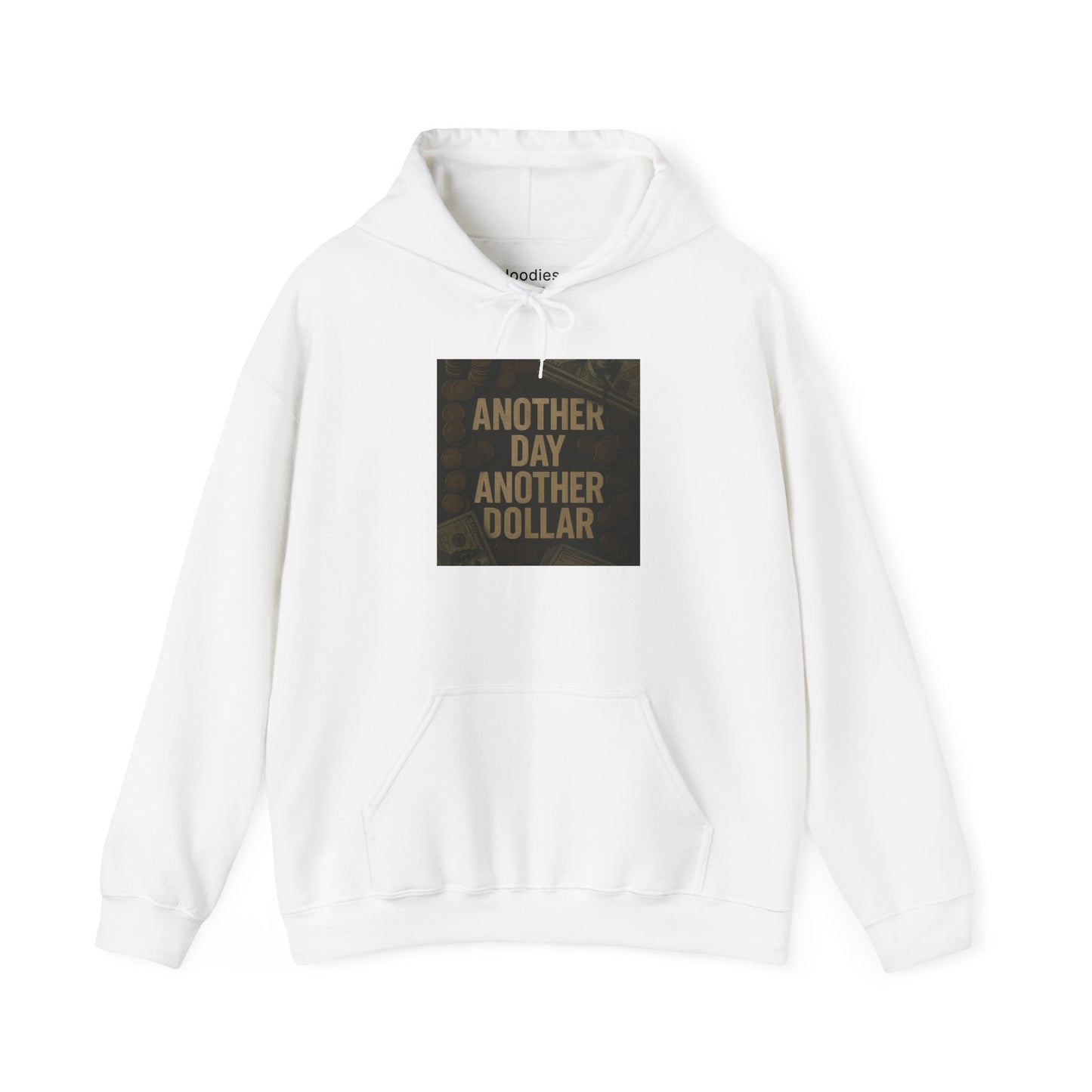 'ANOTHER DAY ANOTHER DOLLAR' Hoodie, Unisex Heavy Blend Sweatshirt, Hooded Sweater, Hooded Jumper.