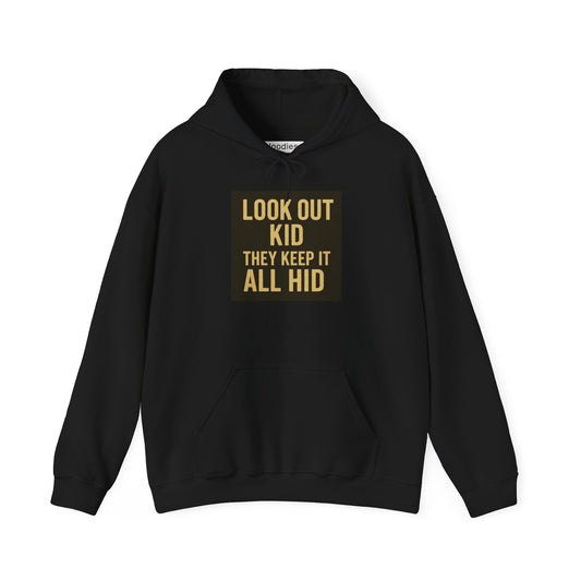 'LOOK OUT KID' Hoodie, Unisex Heavy Blend Sweatshirt, Hooded Sweater, Hooded Jumper.