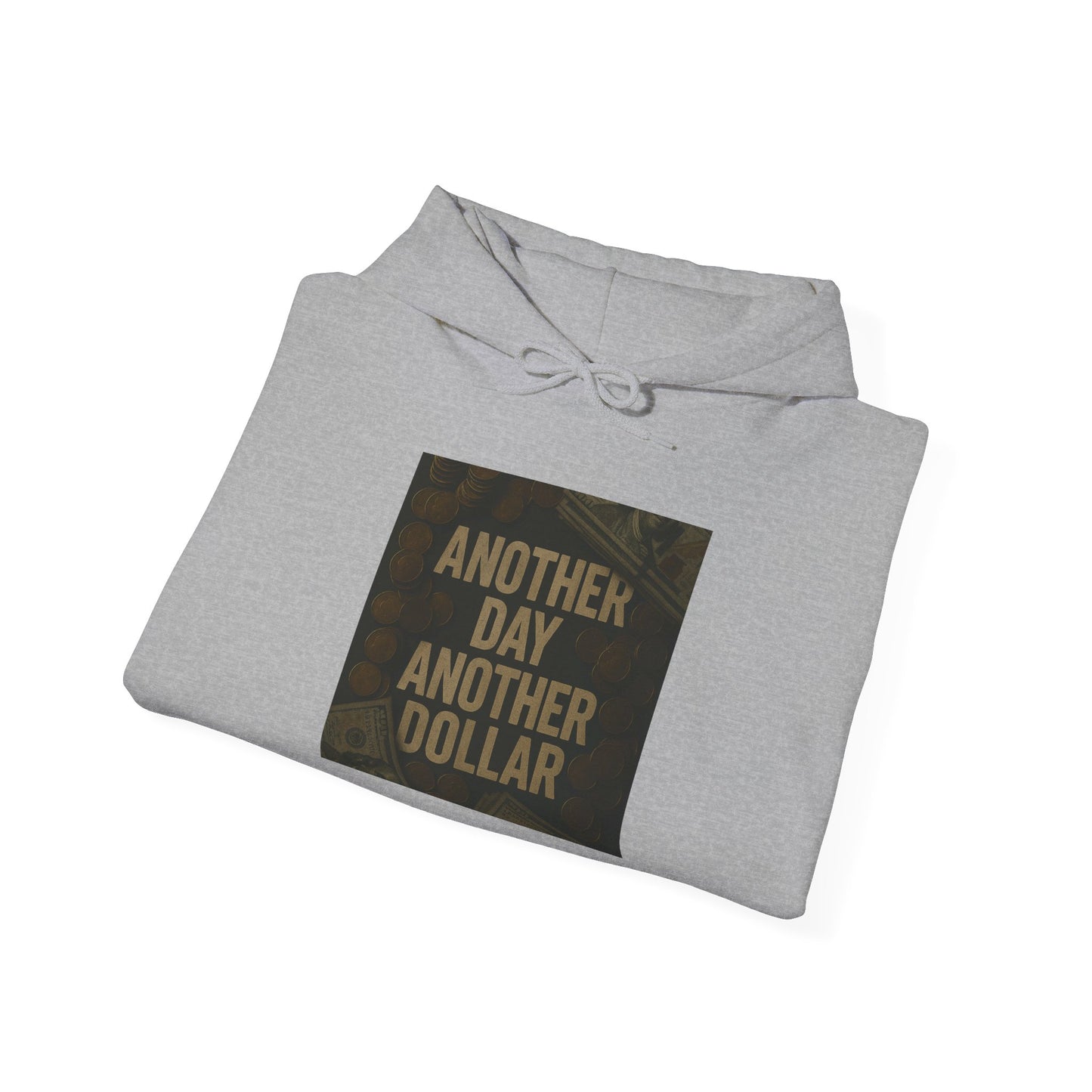 'ANOTHER DAY ANOTHER DOLLAR' Hoodie, Unisex Heavy Blend Sweatshirt, Hooded Sweater, Hooded Jumper.